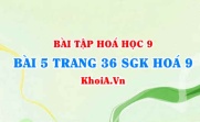 Bài 5 trang 36 SGK Hoá 9: Muối Natri Clorua NaCl và Muối Kali Nitrat KNO3